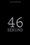 Xavier Messing 46 Seconds Polish Edition